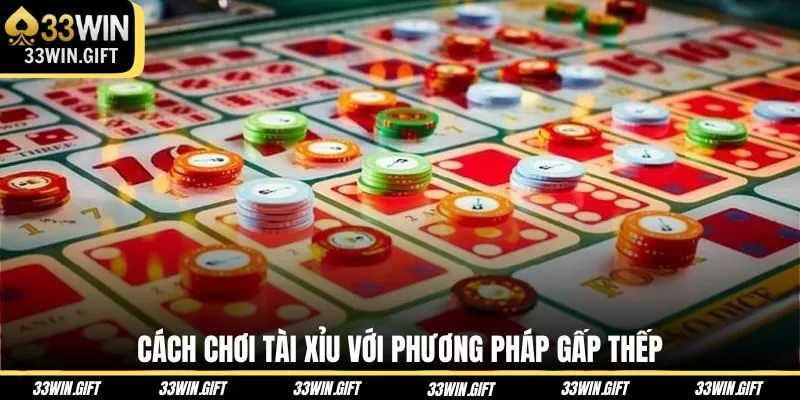 cach-choi-tai-xiu-voi-phuong-phap-gap-thep