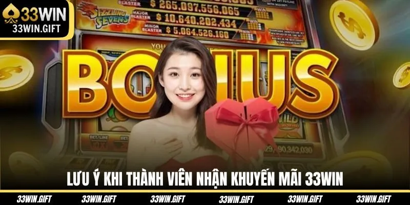 luu-y-khi-thanh-vien-nhan-khuyen-mai-33win