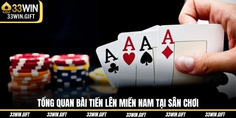 tong-quan-bai-tien-len-mien-nam-tai-san-choi